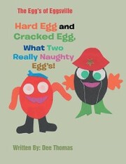 Hard Egg and Cracked Egg, What Two Really Naughty Egg'S!