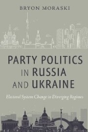Party Politics in Russia and Ukraine