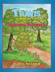 Travis the Traveling Turtle and the Beautiful Butterfly