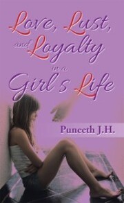 Love, Lust,& Loyalty in a Girl'S Life