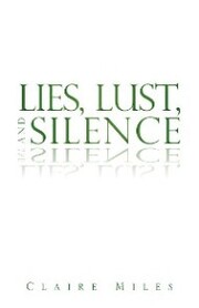 Lies, Lust, and Silence - Cover