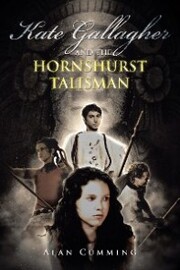 Kate Gallagher and the Hornshurst Talisman - Cover