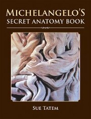 Michelangelo's Secret Anatomy Book