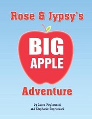 Rose and Jypsy's Big Apple Adventure