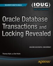 Oracle Database Transactions and Locking Revealed