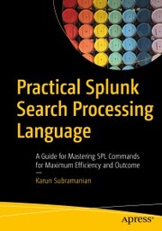 Practical Splunk Search Processing Language