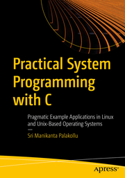 Practical System Programming with C