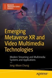 Emerging Metaverse XR and Video Multimedia Technologies