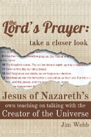 The Lord's Prayer: Take a Closer Look
