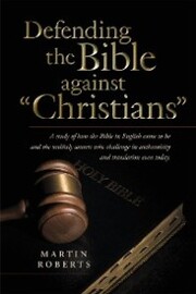 Defending the Bible Against 'Christians'