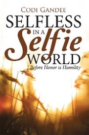 Selfless in a Selfie World