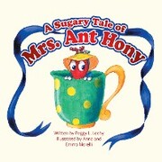 A Sugary Tale of Mrs. Ant Hony