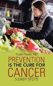 Prevention Is the Cure for Cancer