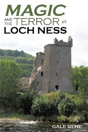 Magic and the Terror at Loch Ness
