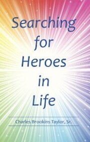 Searching for Heroes in Life