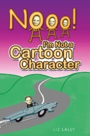 Noooo! I'm Not a Cartoon Character