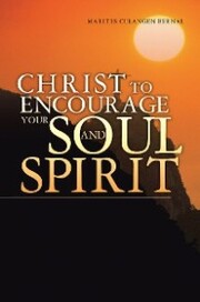 Christ to Encourage Your Soul and Spirit