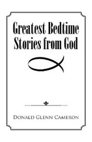 Greatest Bedtime Stories from God