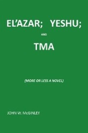 El'Azar; Yeshu; and Tma