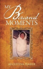 My Bereaved Moments