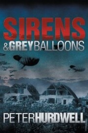 Sirens and Grey Balloons