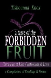 A Taste of the Forbidden Fruit- Chronicles of Lies, Confessions and Love - Cover