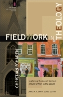 Fieldwork in Theology (The Church and Postmodern Culture)