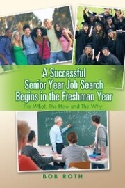 A Successful Senior Year Job Search Begins in the Freshman Year