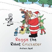 Reggie the Robot Cricketer