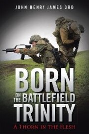 Born on the Battlefield Trinity