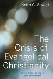 The Crisis of Evangelical Christianity
