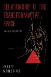 Relationship Is the Transformative Space - Cover