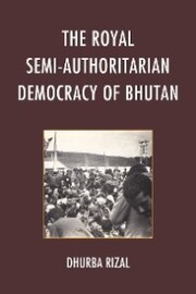 The Royal Semi-Authoritarian Democracy of Bhutan - Cover