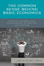 The Common Sense behind Basic Economics