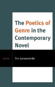 The Poetics of Genre in the Contemporary Novel - Cover
