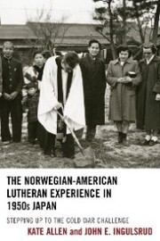 The Norwegian-American Lutheran Experience in 1950s Japan