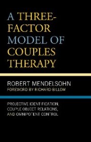 A Three-Factor Model of Couples Therapy