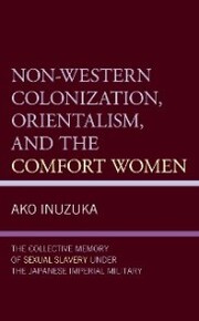 Non-Western Colonization, Orientalism, and the Comfort Women