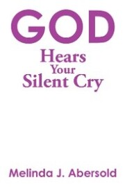 God Hears Your Silent Cry