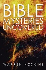 Bible Mysteries Uncovered - Cover