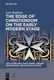 The Edge of Christendom on the Early Modern Stage