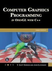 Computer Graphics Programming in OpenGL with C++, Third Edition