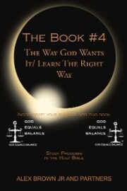 The Book 4 the Way God Wants It/ Learn the Right Way