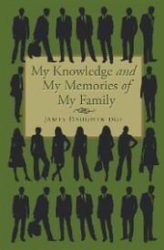 My Knowledge and My Memories of My Family