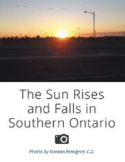 The Sun Rises and Falls in Southern Ontario
