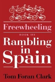 Freewheeling: Rambling in Spain