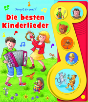 Die besten Kinderlieder - Liederbuch mit Sound -Pappbilderbuch mit 6 Melodien für Kinder ab 3 Jahren