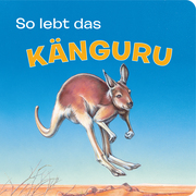 Tierkindergeschichten - So lebt das Känguru - Pappbilderbuch mit farbigen Illustrationen für Kinder ab 18 Monaten - Cover