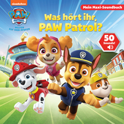 PAW Patrol - Was hört ihr, PAW Patrol? - Mein Maxi-Soundbuch - 50 Sounds