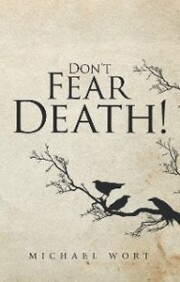 Don't Fear Death!